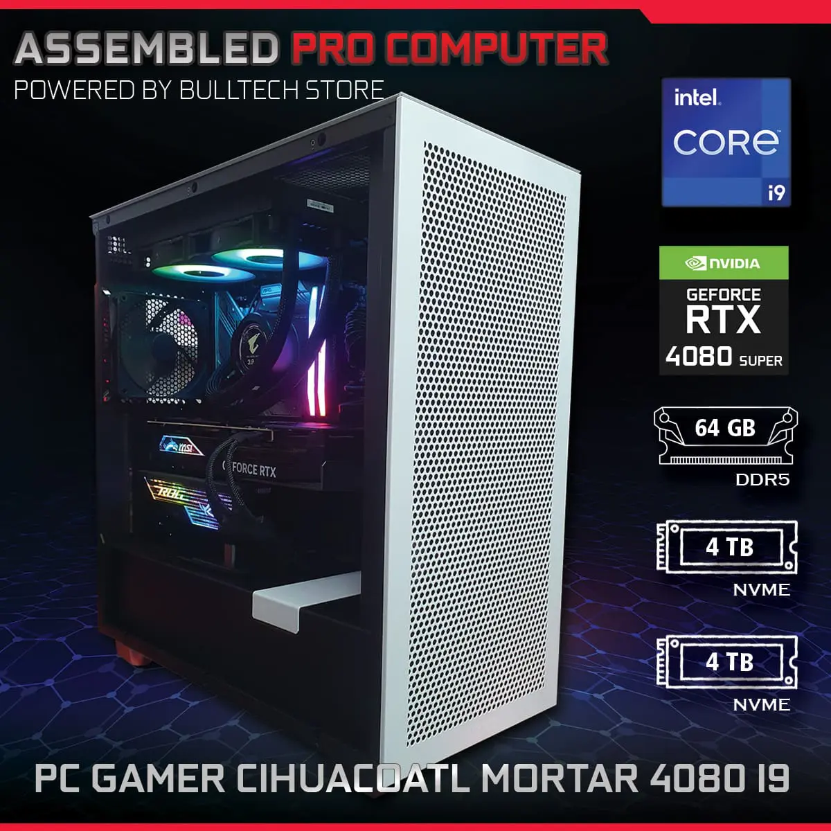 PC Gamer Cihuacoatl Mortar 4080 i9 - ASSEMBLED PRO COMPUTER - Bulltech Store