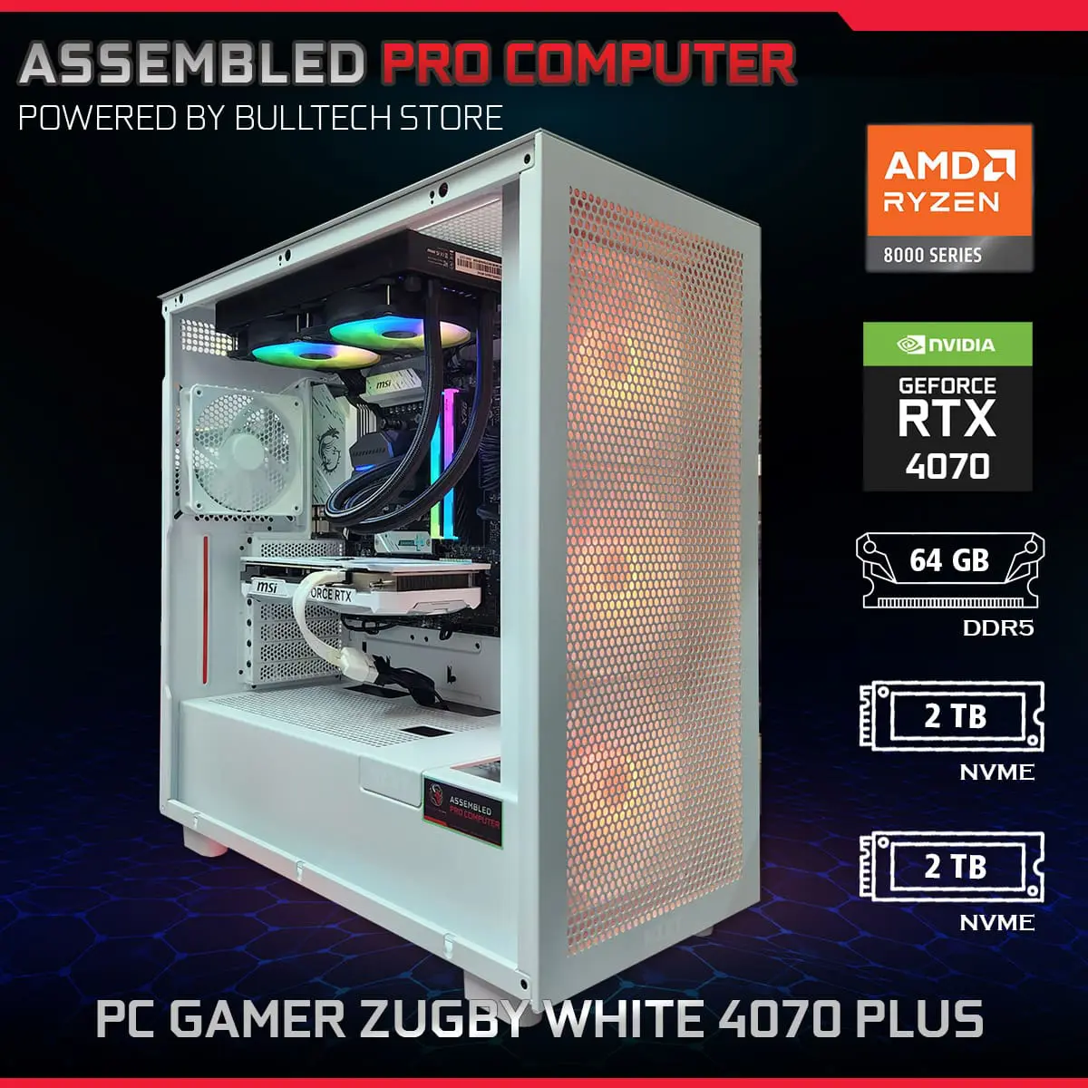 PC Gamer Zugby White 4070 Plus - ASSEMBLED PRO COMPUTER - Bulltech Store