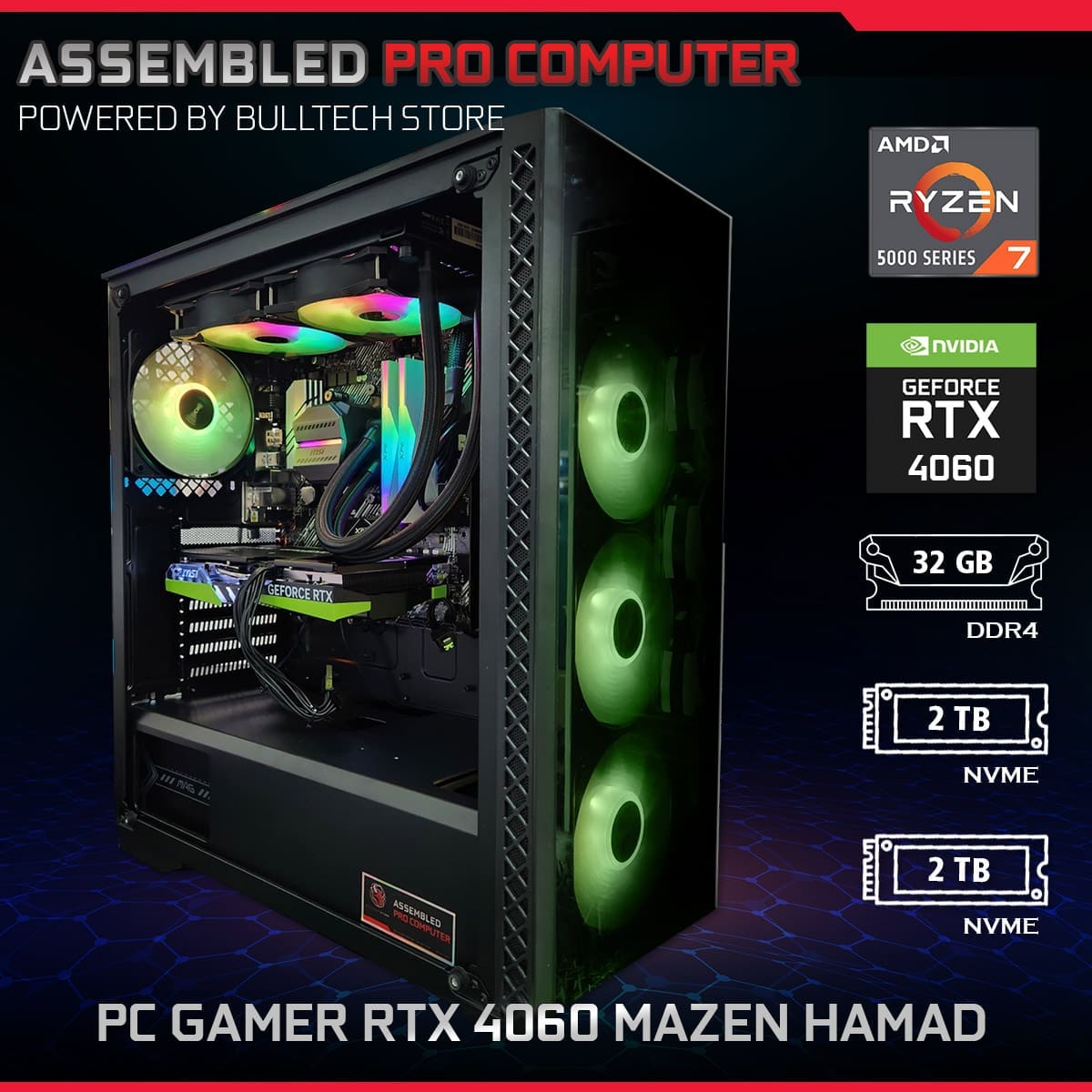 Pc Gamer RTX4060 Mazen Hamada - ASSEMBLED PRO COMPUTER - Bulltech Store
